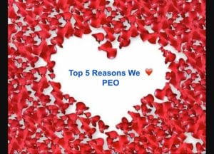 Top 5 Reasons Why We Love PEO 
